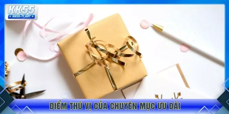 Điểm thú vị của chuyên mục ưu đãi