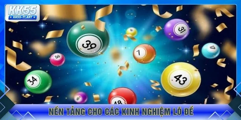 Nền tảng cho các kinh nghiệm lô đề